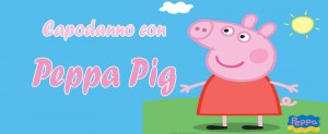 Capodanno con Peppa Pig!