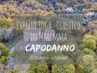 Capodanno Yoga Olistico in Maremma, Toscana