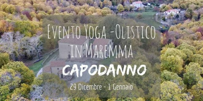 Capodanno Yoga Olistico in Maremma, Toscana