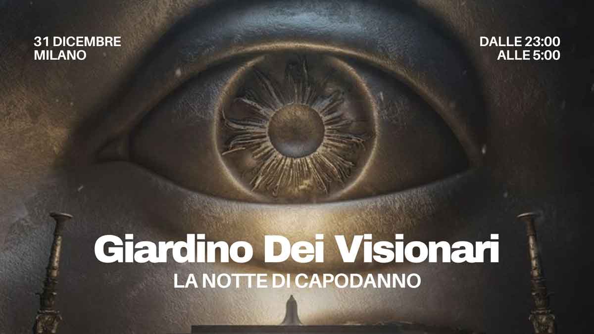 Capodanno Gate Milano Giardino dei Visionari