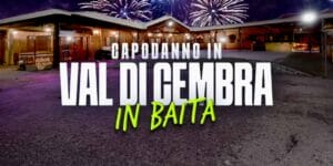 Capodanno in baita in val di cembra | Capodannissimo Capodanno in baita in val di cembra